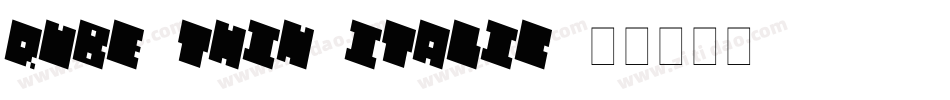 QUBE THIN ITALIC字体转换